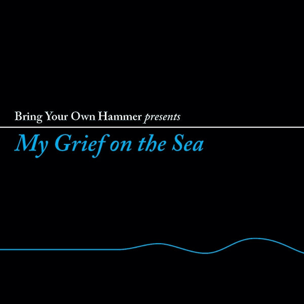  |   | V/A - Bring Your Own Hammer Presents My Grief On the Sea (LP) | Records on Vinyl