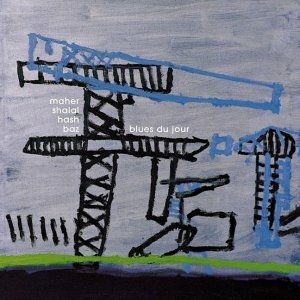Maher Shalal Hash Baz - Blues Du Jour (LP) Cover Arts and Media | Records on Vinyl