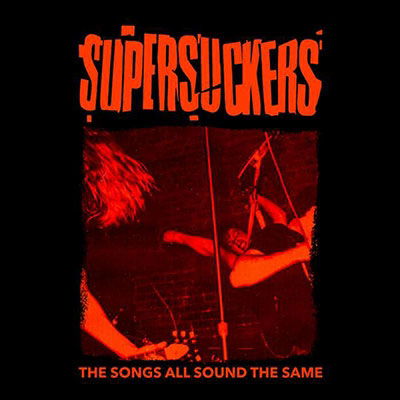 Supersuckers - Songs All Sound the Same (LP) Cover Arts and Media | Records on Vinyl