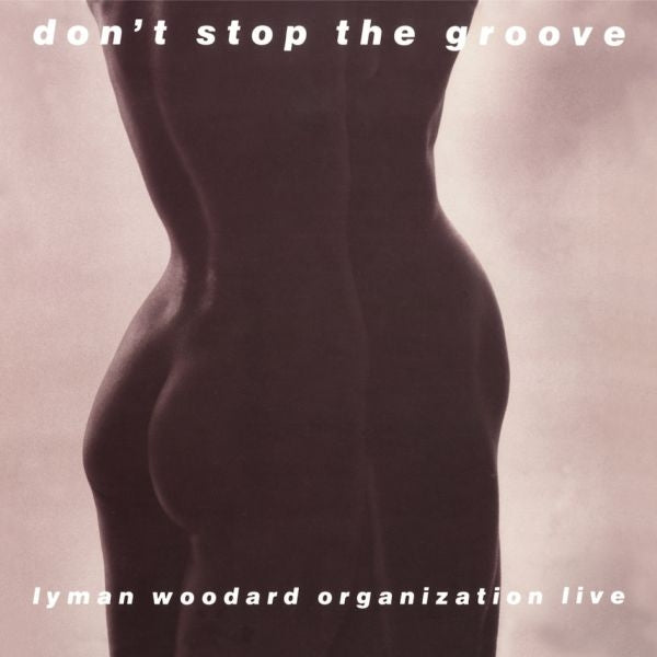  |   | Lyman Woodard Organization - Don't Stop the Groove (LP) | Records on Vinyl