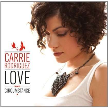  |   | Carrie Rodriguez - Love and Circumstance (LP) | Records on Vinyl