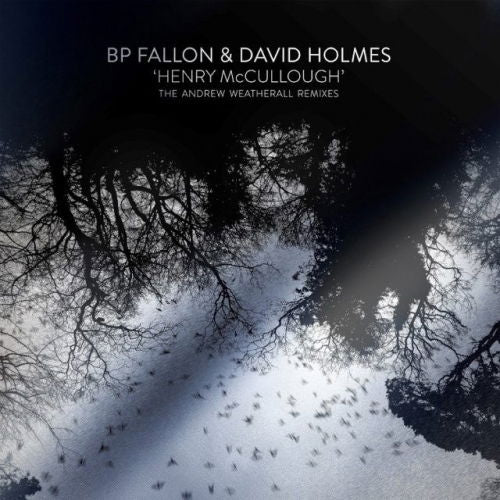  |   | David Bp Fallon & Holmes - Henry McCullough Andrew Weatherhall Remixes (Single) | Records on Vinyl