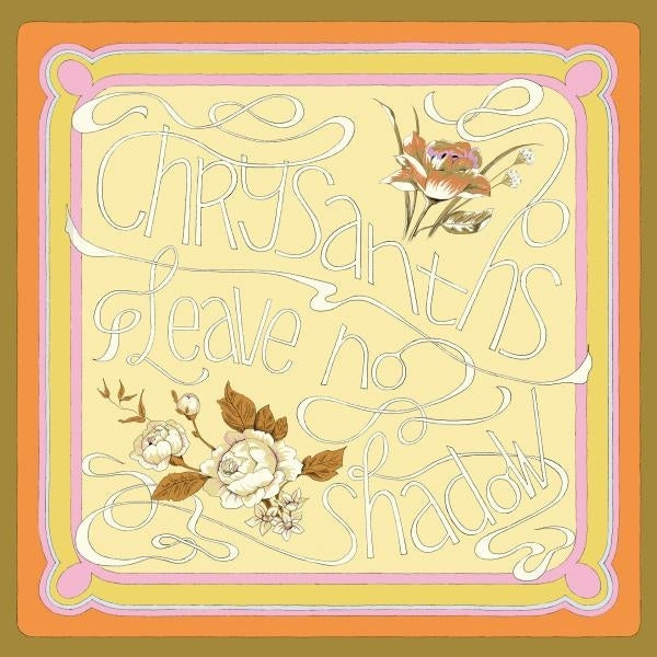  |  Vinyl LP | Chrysanths - Leave No Shadow (LP) | Records on Vinyl