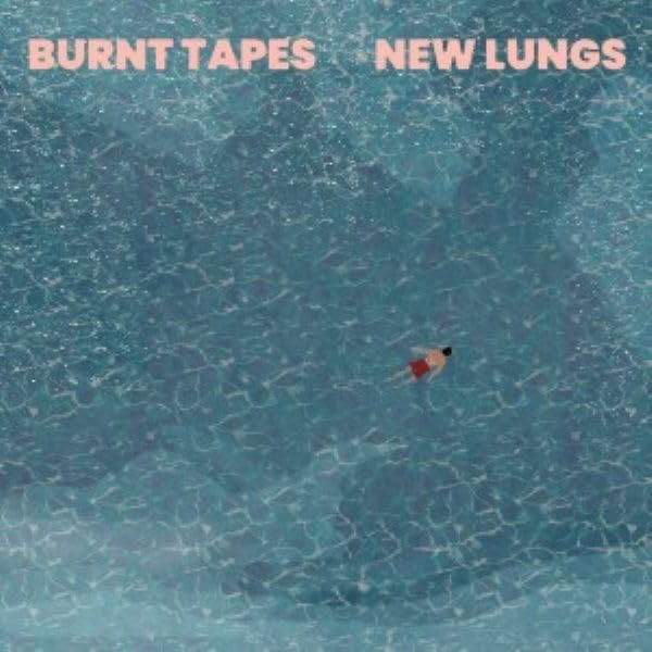 Burnt Tapes - New Lungs (LP) Cover Arts and Media | Records on Vinyl