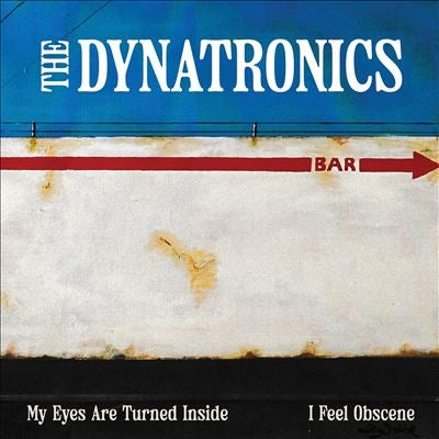Dynatronics - My Eyes Are Turned Inside/I Feel Obscene (Single) Cover Arts and Media | Records on Vinyl
