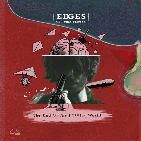  |  Vinyl LP | Edges & Guillaume Vierset - End of the F-Ing World (LP) | Records on Vinyl
