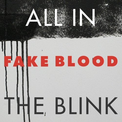  |   | Fake Blood - All In the Blink (Single) | Records on Vinyl