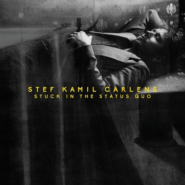  |  Vinyl LP | Stef Kamil Carlens - Stuck In the Status Quo (LP) | Records on Vinyl
