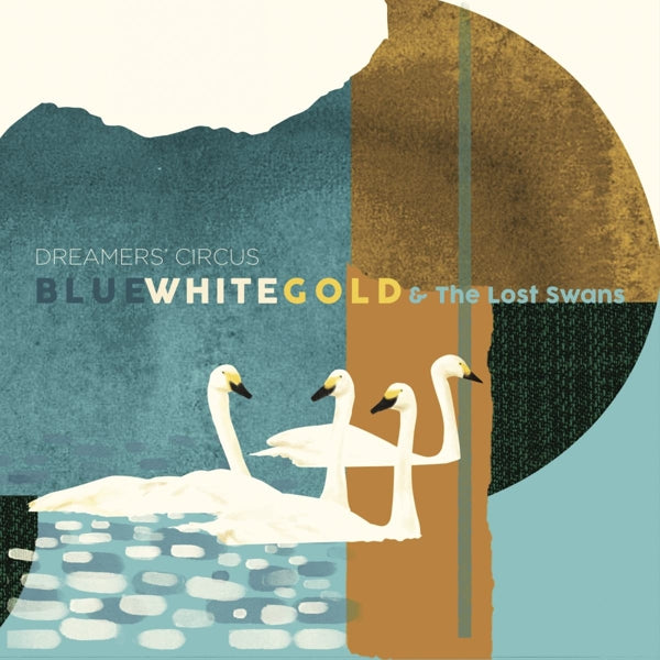  |   | Dreamers' Circus - Blue White Gold & the Lost Swans (2 LPs) | Records on Vinyl