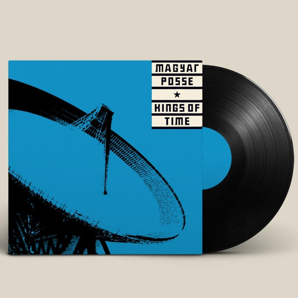  |  Vinyl LP | Magyar Posse - Kings of Time (LP) | Records on Vinyl
