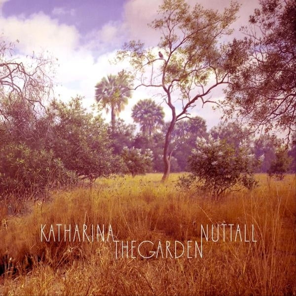  |  Vinyl LP | Katharina Nuttall - The Garden (LP) | Records on Vinyl