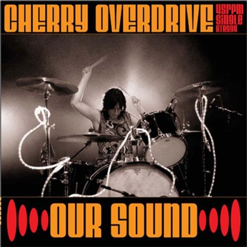 |  7" Single | Cherry Overdrive - Our Sound (Single) | Records on Vinyl