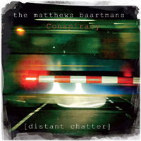  |   | Matthews Baartmans Conspiracy - Distant Chatter (LP) | Records on Vinyl