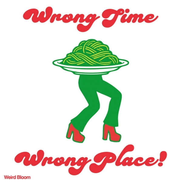  |  Vinyl LP | Weird Bloom - Wrong Time, Wrong Place (LP) | Records on Vinyl
