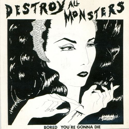  |   | Destroy All Monsters - Bored / You're Gonna Die (Single) | Records on Vinyl