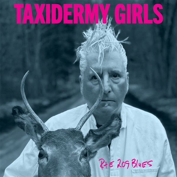  |  Vinyl LP | Taxidermy Girls - Rte 209 Blues (LP) | Records on Vinyl
