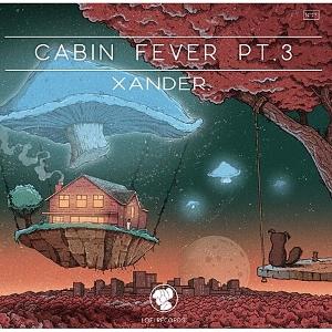 Xander. - Cabin Fever, Pt. 3 (LP) Cover Arts and Media | Records on Vinyl