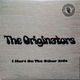 Originators - I Hurt On the Other Side (Single) Cover Arts and Media | Records on Vinyl