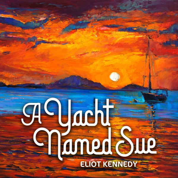  |  Vinyl LP | Eliot Kennedy - A Yacht Named Sue (LP) | Records on Vinyl