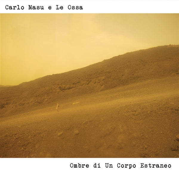  |  Vinyl LP | Carlo Masu E Le Ossa - Ombre Di Un Corpo Estraneo (LP) | Records on Vinyl