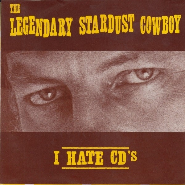  |   | Legendary Stardust Cowboy - I Hate Cd's (Single) | Records on Vinyl