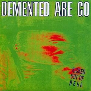 Demented Are Go - Kicked Out of Hell (LP) Cover Arts and Media | Records on Vinyl