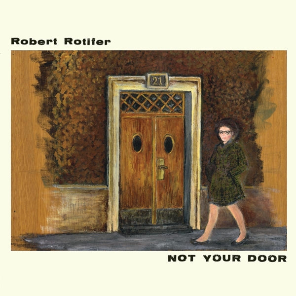  |  Vinyl LP | Robert Rotifer - Not Your Door (LP) | Records on Vinyl