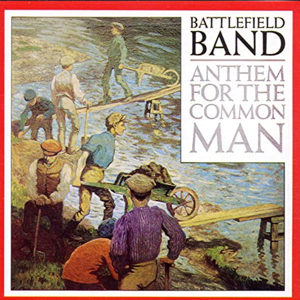  |   | the Battlefield Band - Anthem For the Common Man (LP) | Records on Vinyl
