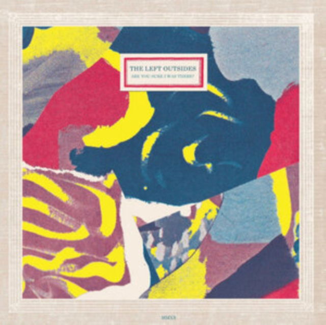  |   | Left Outsides - Are You Sure I Was There (LP) | Records on Vinyl