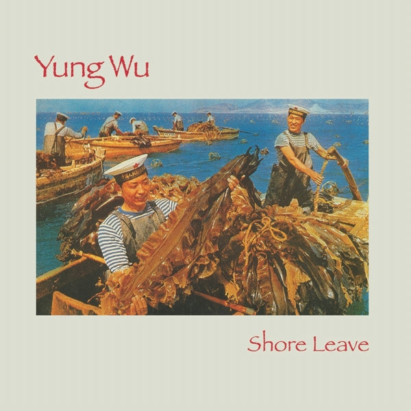 Yung Wu - Shore Leave  |  Vinyl LP | Yung Wu - Shore Leave  (2 LPs) | Records on Vinyl