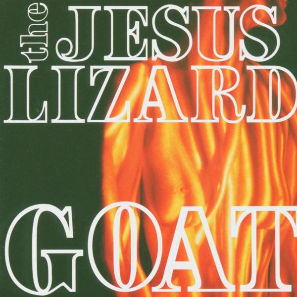 Jesus Lizard - Goat  |  Vinyl LP | Jesus Lizard - Goat (LP) | Records on Vinyl
