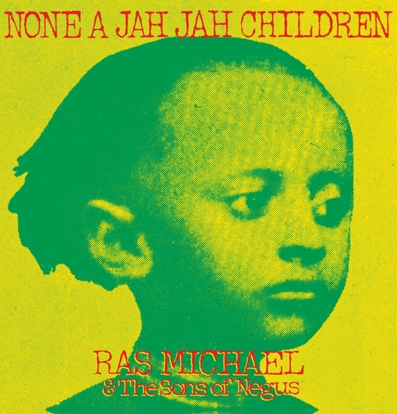 Ras Michael & The Sons O - None A Jah Jah Children |  Vinyl LP | Ras & the Sons of Negus Michael - None a Jah Jah Children (LP) | Records on Vinyl