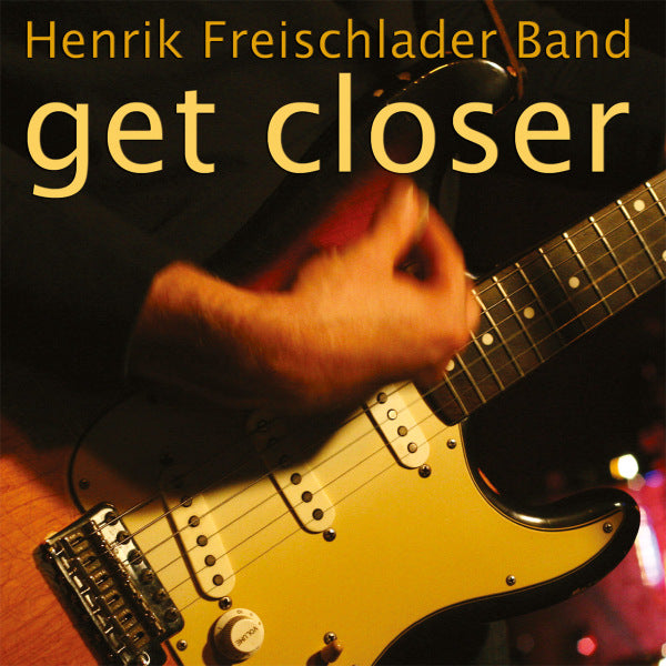  |  Vinyl LP | Henrik Freischlader - Get Closer (2 LPs) | Records on Vinyl