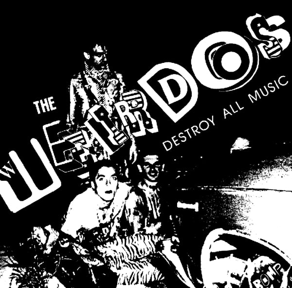 Weirdos - Destroy All Music |  Vinyl LP | Weirdos - Destroy All Music (LP) | Records on Vinyl