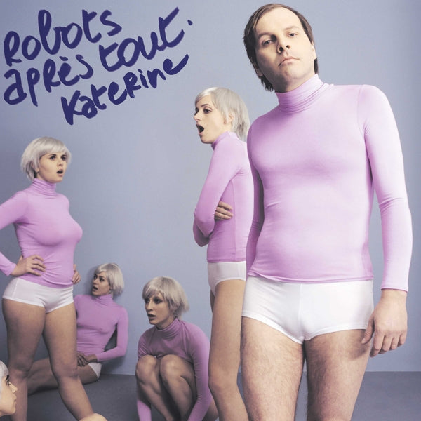  |  Vinyl LP | Philippe Katerine - Robots Apres Tout (LP) | Records on Vinyl