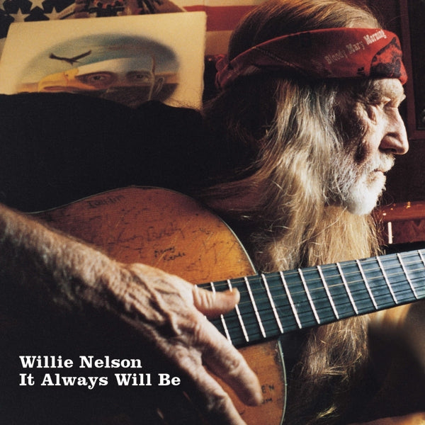  |   | Willie Nelson - It Always Will Be (LP) | Records on Vinyl