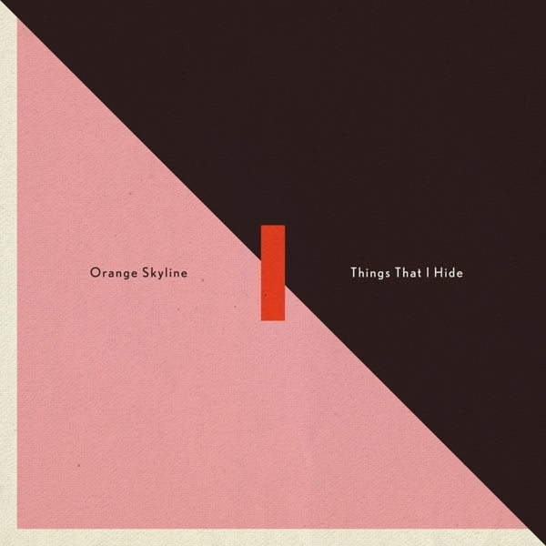 Orange Skyline - Things That I Hide |  Vinyl LP | Orange Skyline - Things That I Hide (LP) | Records on Vinyl