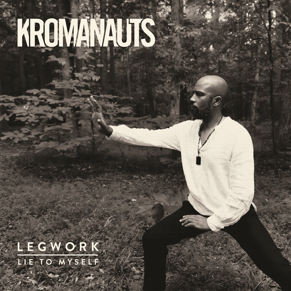  |  7" Single | Kromanauts - Legwork/Lie To Myself (Single) | Records on Vinyl