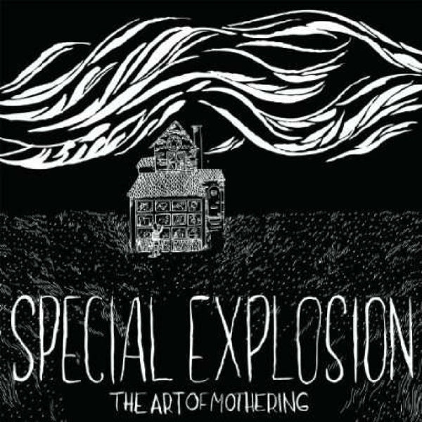 Special Explosion - Art Of Mothering |  Vinyl LP | Special Explosion - Art Of Mothering (LP) | Records on Vinyl