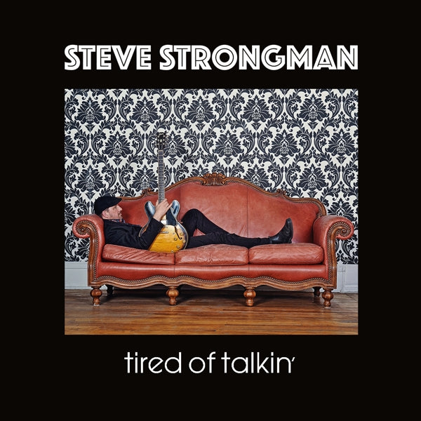 Steve Strongman - Tired Of Talkin' |  Vinyl LP | Steve Strongman - Tired Of Talkin' (LP) | Records on Vinyl