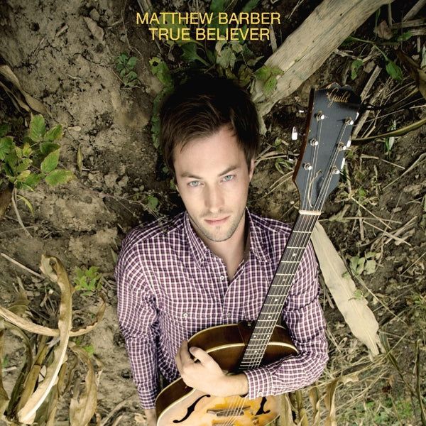 Matthew Barber - True Believer |  Vinyl LP | Matthew Barber - True Believer (LP) | Records on Vinyl