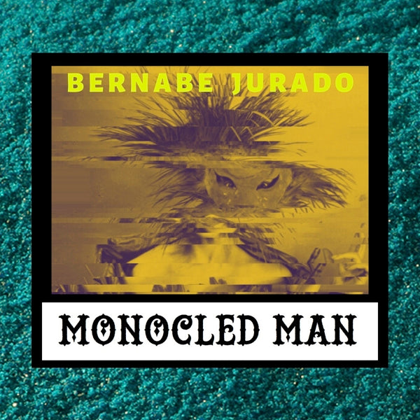 Monocled Man - Bernabe Jurado |  7" Single | Monocled Man - Bernabe Jurado (7" Single) | Records on Vinyl