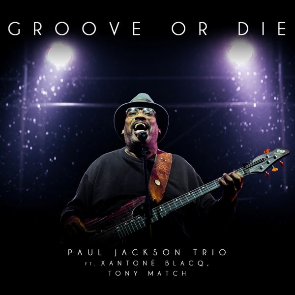 Paul Jackson - Groove Or Die |  Vinyl LP | Paul Jackson - Groove Or Die (LP) | Records on Vinyl
