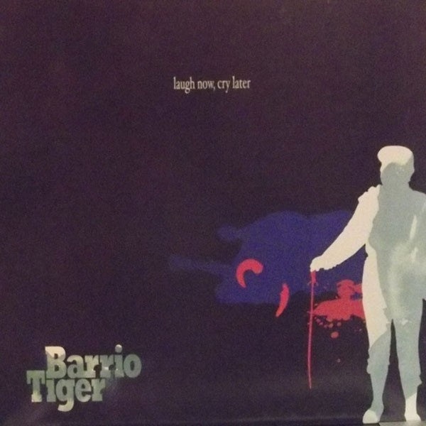  |  Vinyl LP | Barrio Tiger - Laugh Now, Cry Later (LP) | Records on Vinyl