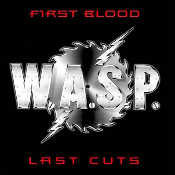 W.A.S.P. - First Blood Last Cuts |  Vinyl LP | W.A.S.P. - First Blood Last Cuts (2 LPs) | Records on Vinyl