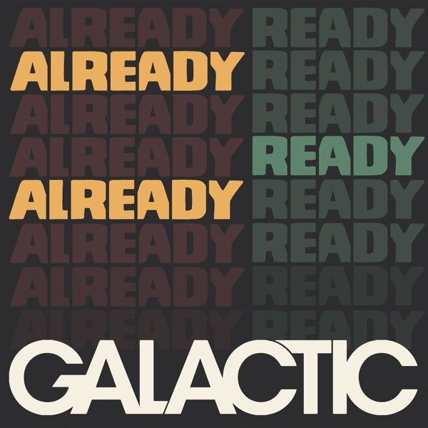 Galactic - Already Ready Already |  Vinyl LP | Galactic - Already Ready Already (LP) | Records on Vinyl