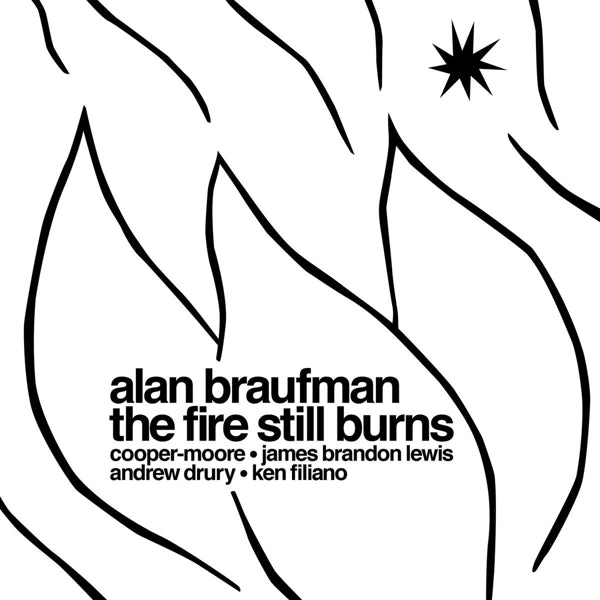  |  Vinyl LP | Alan Braufman - Fire Still Bruns (LP) | Records on Vinyl