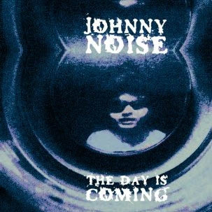 Johnny Noise - Day Is Coming |  Vinyl LP | Johnny Noise - Day Is Coming (LP) | Records on Vinyl