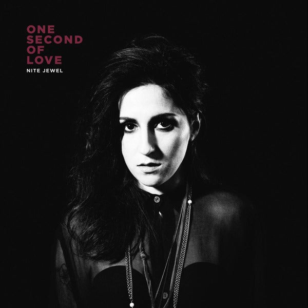 Nite Jewel - One Second Of Love |  Vinyl LP | Nite Jewel - One Second Of Love (LP) | Records on Vinyl
