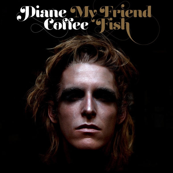 Diane Coffee - My Friend Fish |  Vinyl LP | Diane Coffee - My Friend Fish (LP) | Records on Vinyl